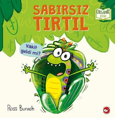 Sabırsız Tırtıl | Beyaz Balina Yayınları