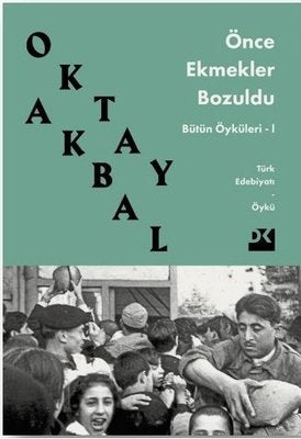 Önce Ekmekler Bozuldu-Bütün Öyküler 1 | Doğan Kitap