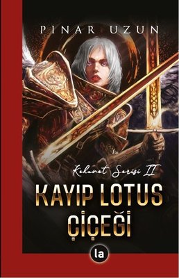 Kayıp Lotus Çiçeği-Kehanet Serisi 2 | La Kitap