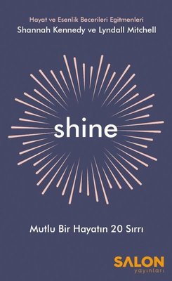 Shine-Mutlu Bir Hayatın 20 Sırrı | Salon Yayınları