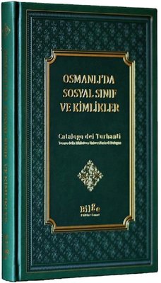 Osmanlı'da Sosyal Sınıf ve Kimlikler | Bilge Kültür Sanat