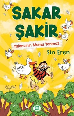 Yalancının Mumu Yanmaz-Sakar Şakir 4 | Dokuz Yayınları