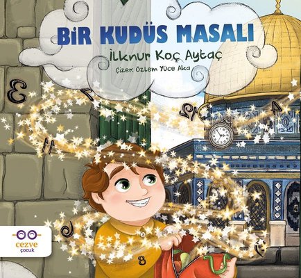 Bir Kudüs Masalı | Cezve Çocuk