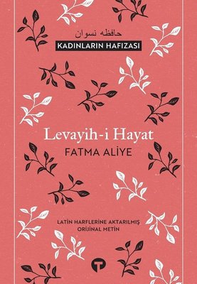 Levayih-i Hayat-Kadınların Hafızası | Turkuvaz Yayınları