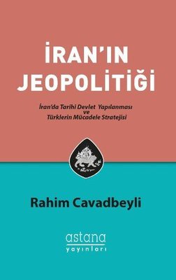 İran'ın Jeopolitiği | Astana Yayınları