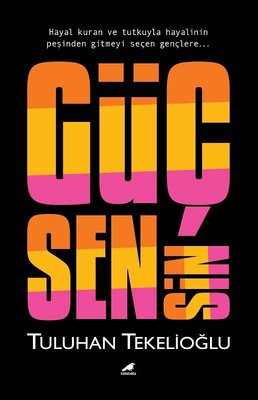 Güç Sensin | Karakarga Yayınları