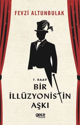 7. Saat Bir İllüzyonistin Aşkı | Gece Kitaplığı