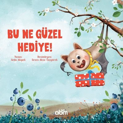 Bu Ne Güzel Hediye! | Abm Yayınevi