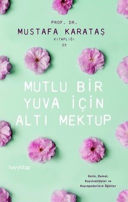 Mutlu Bir Yuva İçin Altı Mektup | Hayy Kitap