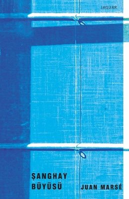 Şanghay Büyüsü | Jaguar Yayınları
