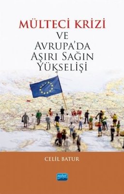 Mülteci Krizi ve Avrupa'da Aşırı Sağın Yükselişi | Nobel Akademi Yayıncılık