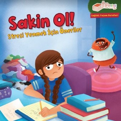 Sakin Ol! Stresi Yenmek için Öneriler-Sağlıklı Yaşam Kuralları | The Çocuk