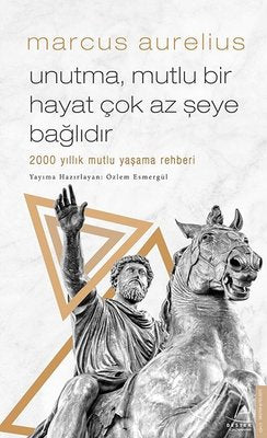 Unutma Mutlu Bir Hayat Çok Az Şeye Bağlıdır | Destek Yayınları