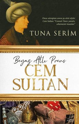 Beyaz Atlı Prens Cem Sultan | Destek Yayınları