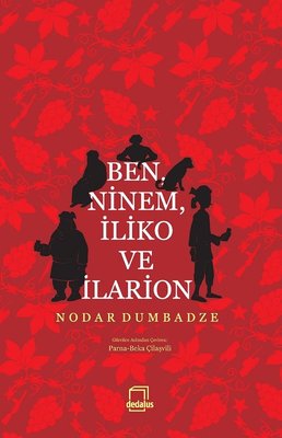 Ben Ninem İliko ve İlarion | Dedalus