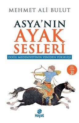 Asya'nın Ayak Sesleri-Doğu Medeniyetinden Yeniden Yükselişi | Hayat Yayıncılık