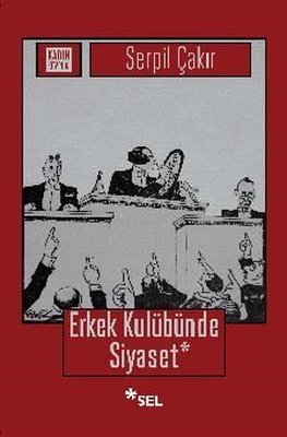 Erkek Kulübünde Siyaset | Sel Yayıncılık