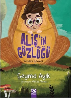Aliş'in Gözlüğü | Altın Kitaplar