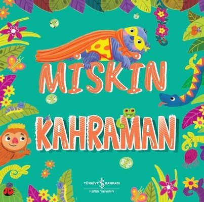 Miskin Kahraman | İş Bankası Kültür Yayınları
