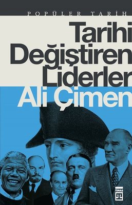 Tarihi Değiştiren Liderler | Timaş Yayınları