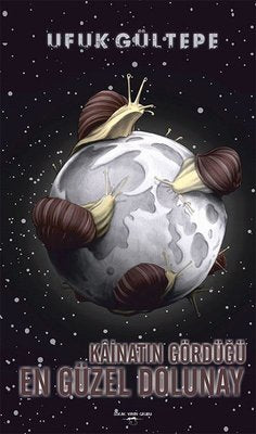 Kainatın Gördüğü En Güzel Dolunay | Sokak Kitapları Yayınları