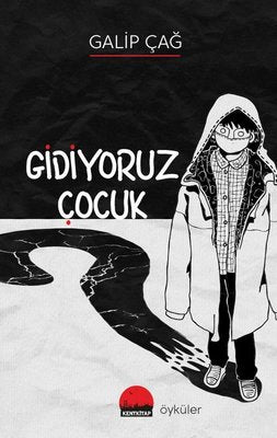 Gidiyoruz Çocuk | Kent Kitap