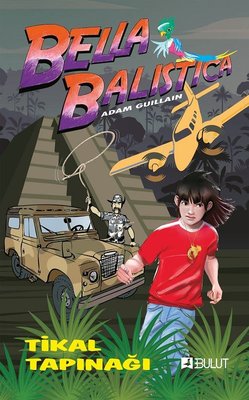 Tikal Tapınağı-Bella Balistica | Bulut Yayınları