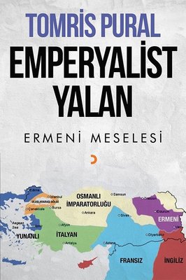 Emperyalist Yalan-Ermeni Meselesi | Cinius