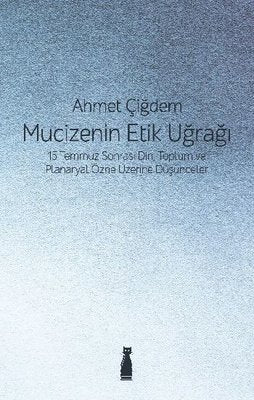 Mucizenin Etik Uğrağı | Felix Kitap
