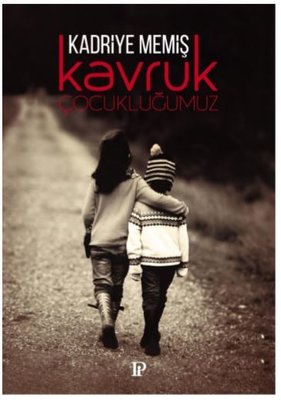Kavruk Çocukluğumuz | Potink Kitap