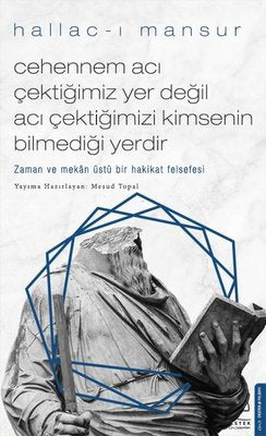 Cehennem Acı Çektiğimiz Yer Değil Acı Çektiğimizi Kimsenin Bilmediği Yerdir | Destek Yayınları