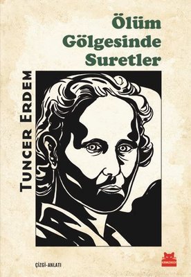 Ölüm Gölgesinde Suretler | Kırmızı Kedi