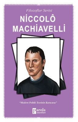 Niccolo Machiavelli-Filozaflar Serisi | Parola Yayınları