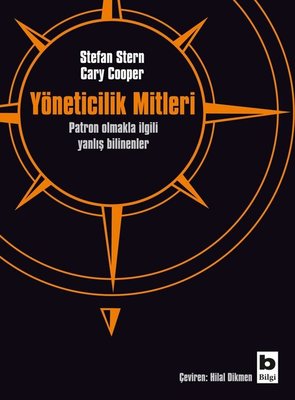 Yöneticilik Mitleri-Patron Olmakla İlgili Yanlış Bilinenler | Bilgi Yayınevi