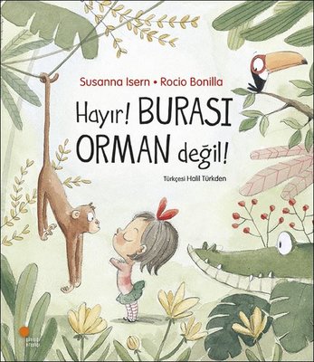 Hayır! Burası Orman Değil! | Günışığı Yayınları