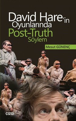 David Hare'in Oyunlarında Post-Truth Söylem | Çizgi Kitapevi