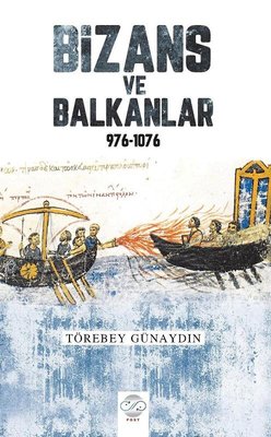 Bizans ve Balkanlar 976-1076 | Post Yayın