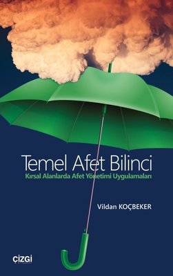 Temel Afet Bilinci-Kırsal Alanlarda Afet Yönetimi Uygulamaları | Çizgi Kitapevi