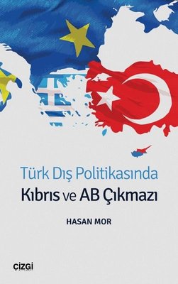 Türk Dış Politikasında Kıbrıs ve AB Çıkmazı | Çizgi Kitapevi