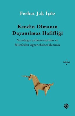 Kendin Olmanın Dayanılmaz Hafifliği | Doğan Novus Yayınları