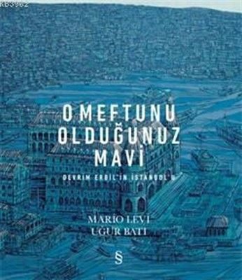 O Meftunu Olduğunuz Mavi-Devrim Erbil'in İstanbul'u | Everest Yayınları