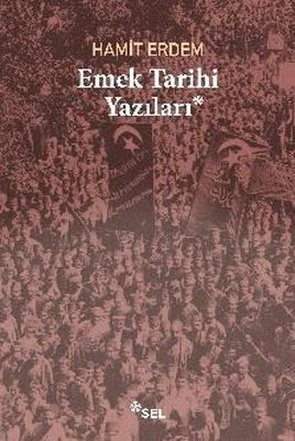 Emek Tarihi Yazıları | Sel Yayıncılık