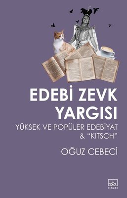 Edebi Zevk Yargısı-Yüksek ve Popüler Edebiyat and Kitsch | İthaki Yayınları