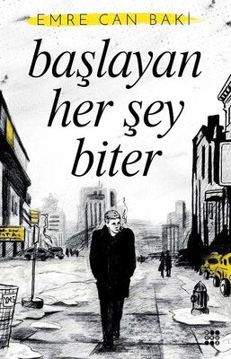 Başlayan Her Şey Biter | Dokuz Yayınları