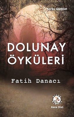 Dolunay Öyküleri | Bilge Karınca Yayınları