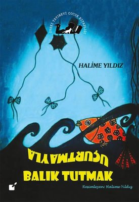 Uçurtmayla Balık Tutmak | Öteki Yayınevi