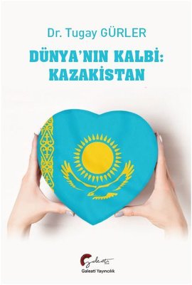 Dünya'nın Kalbi: Kazakistan | Galeati