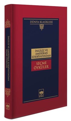 İngiliz ve Amerikan Edebiyatından Seçme Öyküler | Ötüken Neşriyat