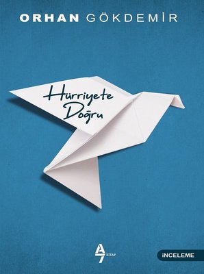 Hürriyete Doğru | A7 Kitap