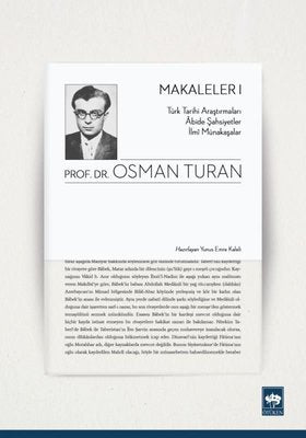 Makaleler 1-Türk Tarihi Araştırmaları Abide Şahsiyetler İlmi Münakaşalar | Ötüken Neşriyat Yayınları